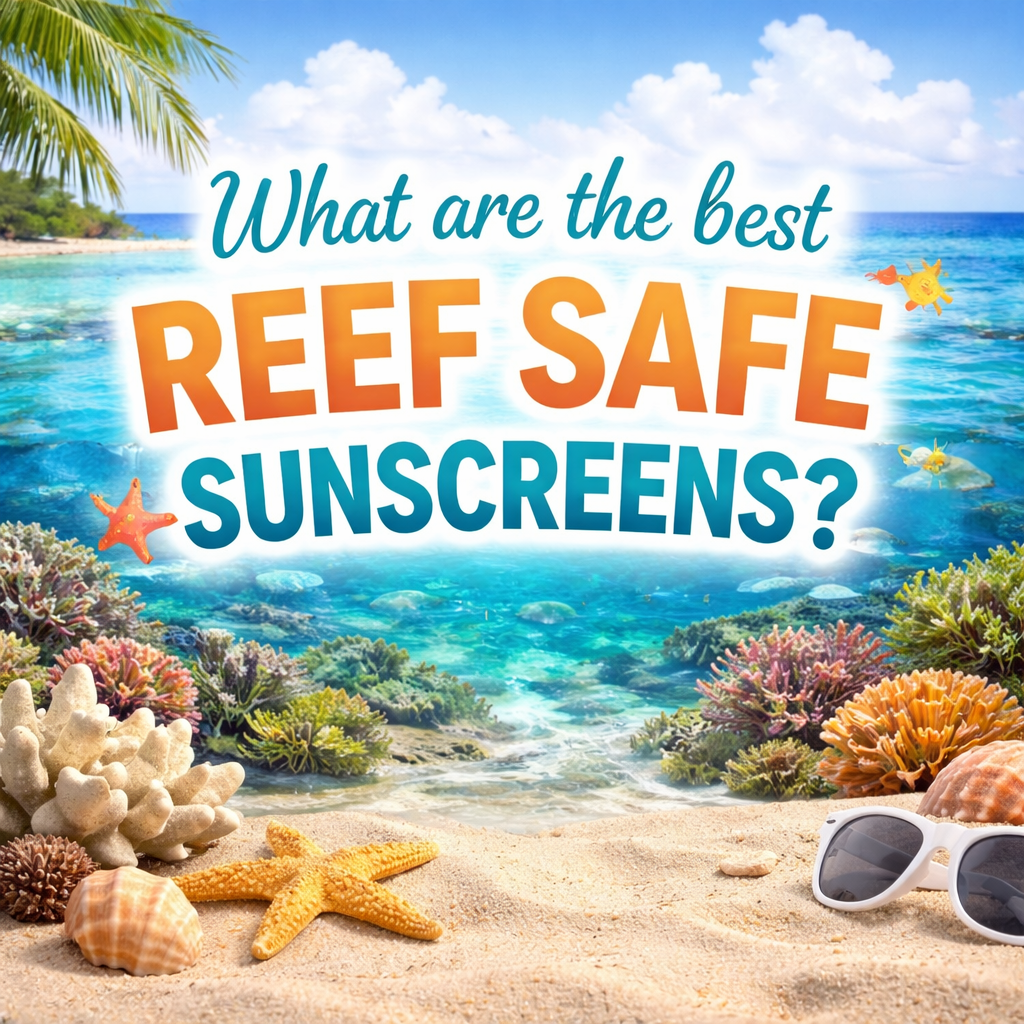 Reef safe sunscreen
